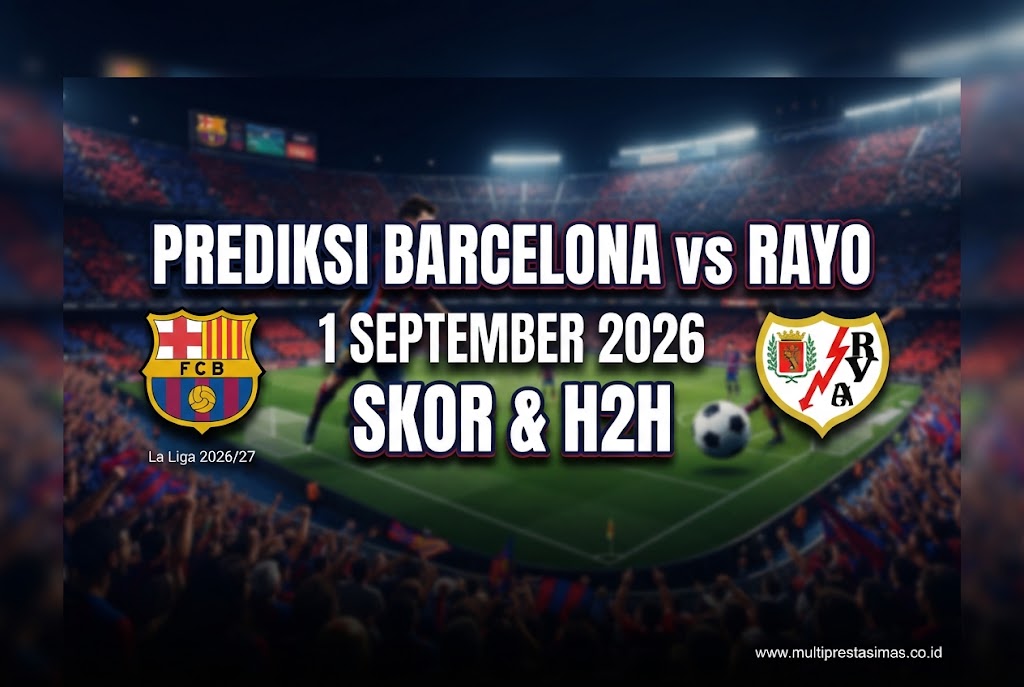 Prediksi Barcelona vs Rayo 1 September 2026: Skor & H2H