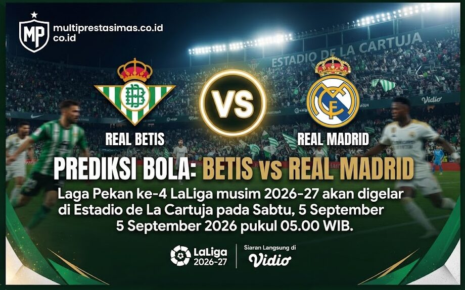 Prediksi Betis vs Real Madrid: Skor, H2H dan Analisis