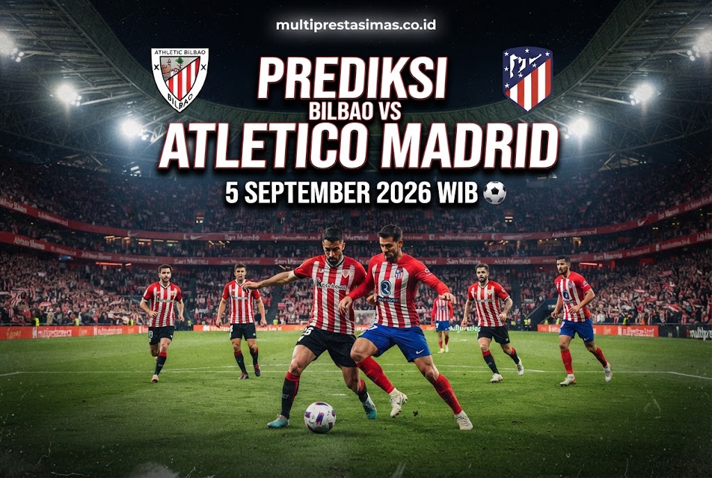 Prediksi Bilbao vs Atletico Madrid 5 September 2026
