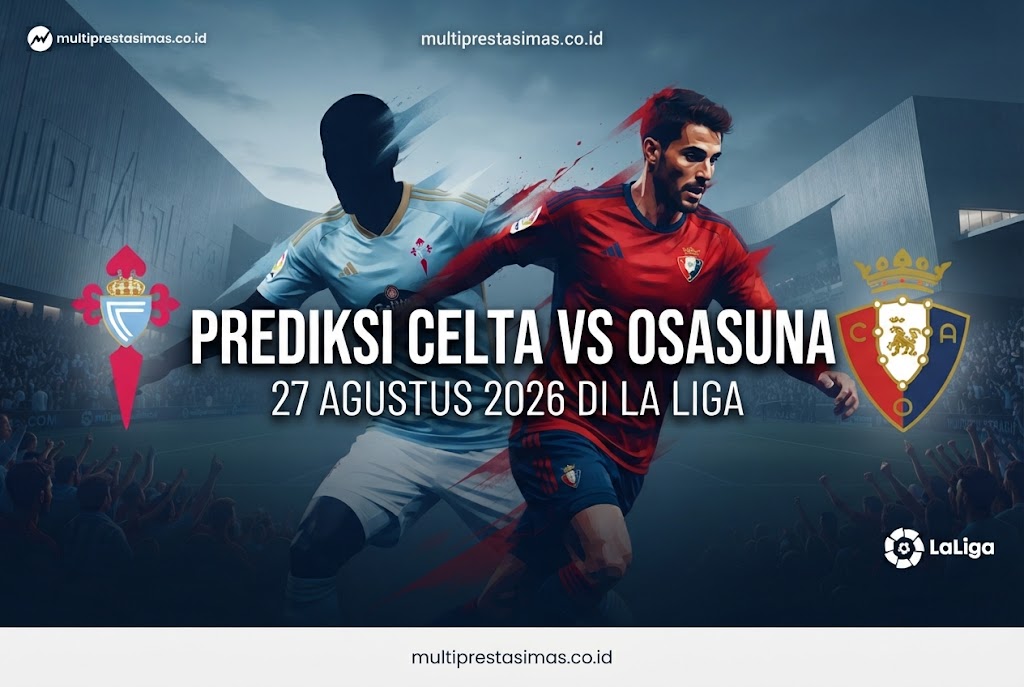 Prediksi Celta vs Osasuna 27 Agustus 2026 di La Liga