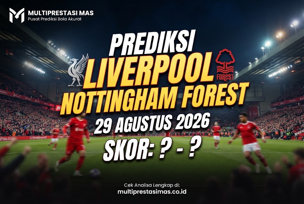 Prediksi Liverpool vs Nottingham Forest Skor 29 Agustus 2026