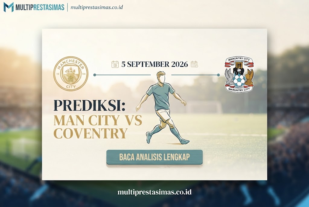 Prediksi Man City vs Coventry 5 September 2026