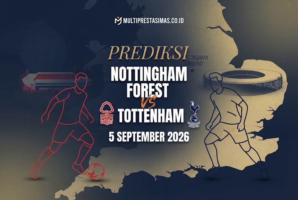 Prediksi Nottingham Forest vs Tottenham 5 September 2026