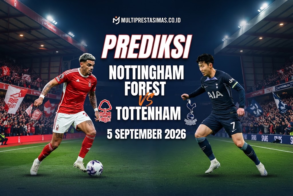 Prediksi Nottingham Forest vs Tottenham 5 September 2026