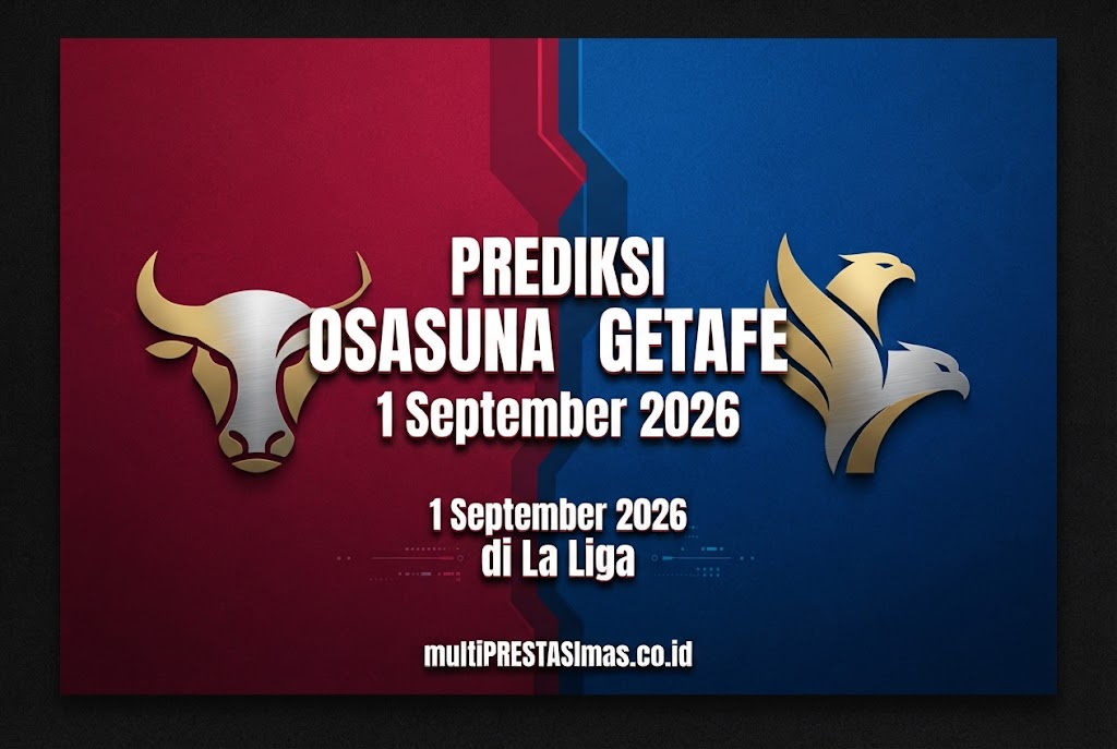 Prediksi Osasuna vs Getafe 1 September 2026 di La Liga