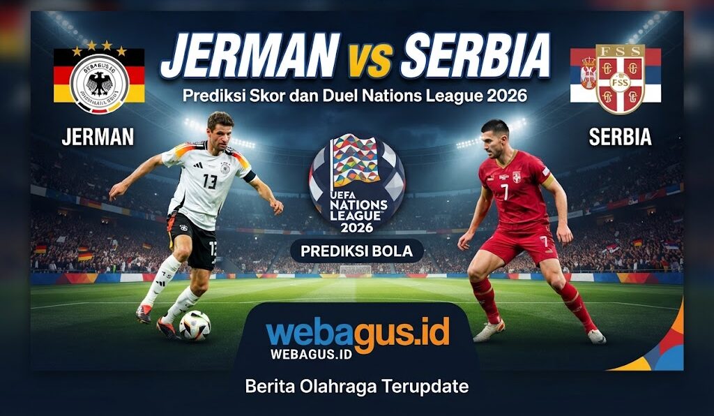 Jerman vs Serbia: Prediksi Skor dan Duel Nations League 2026