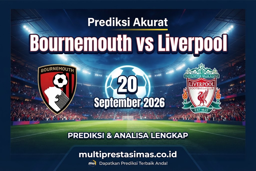 Prediksi Akurat Bournemouth vs Liverpool 20 September 2026