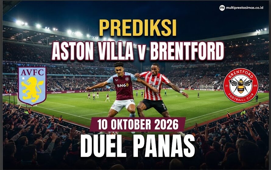 Prediksi Aston Villa Brentford 10 Oktober 2026 Duel Panas