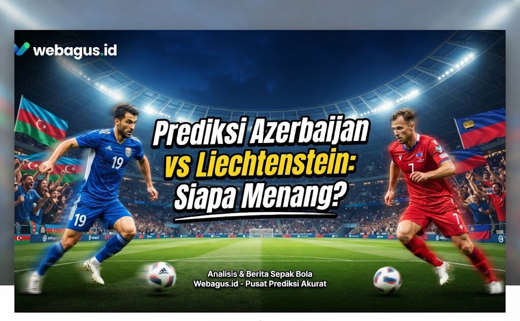 Prediksi Azerbaijan vs Liechtenstein: Siapa Menang?