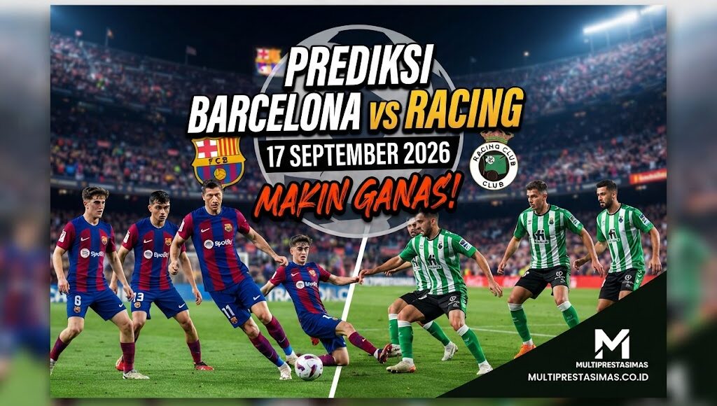 Prediksi Barcelona vs Racing 17 September 2026: Makin Ganas!