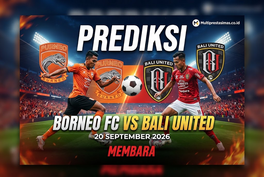 Prediksi Borneo FC vs Bali United 20 September 2026 Membara