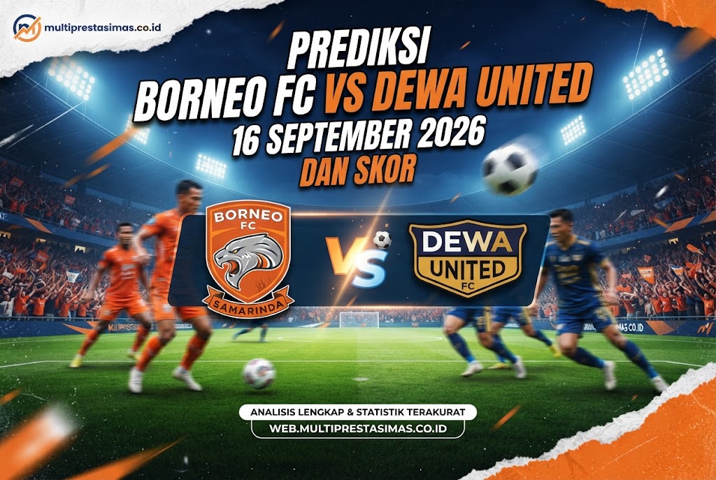 Prediksi Borneo FC vs Dewa United 16 September 2026 dan Skor