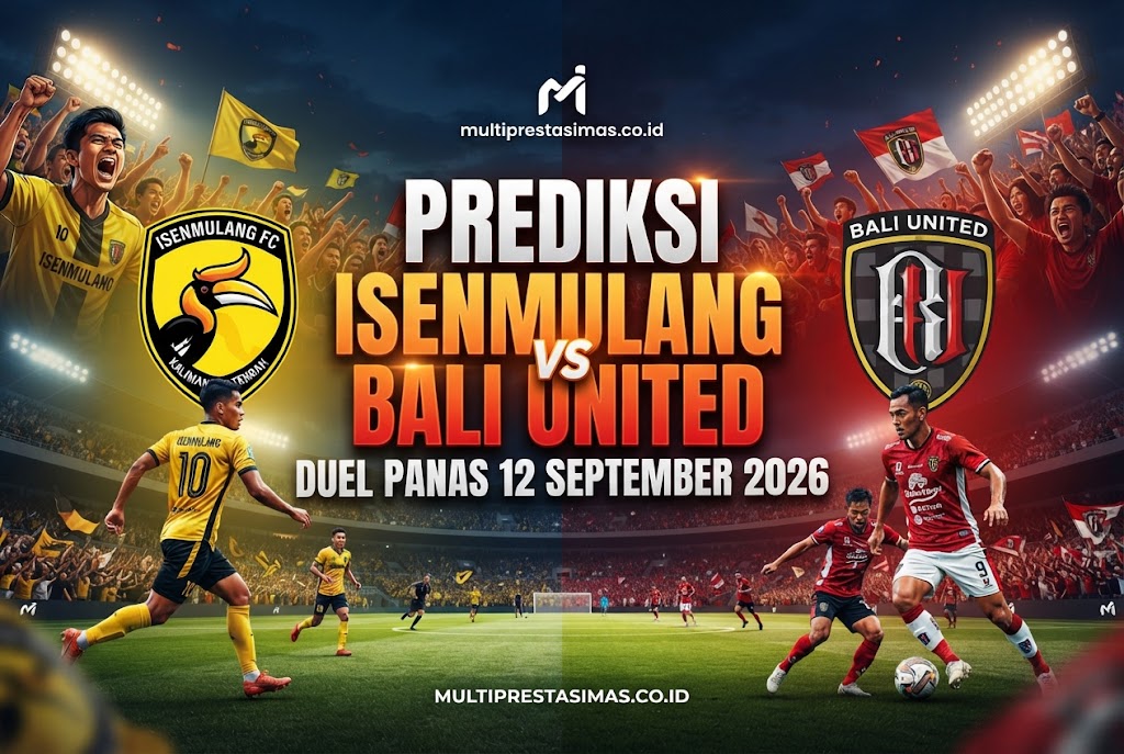 Prediksi Isenmulang vs Bali United: Duel Panas 12 September 2026