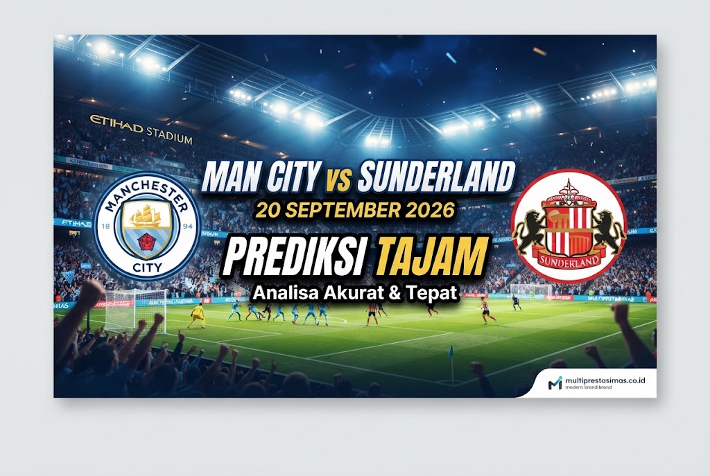 Prediksi Man City vs Sunderland 20 September 2026 Tajam