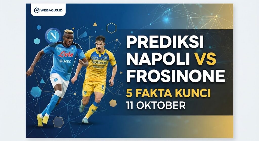 Prediksi Napoli vs Frosinone: 5 Fakta Kunci 11 Oktober