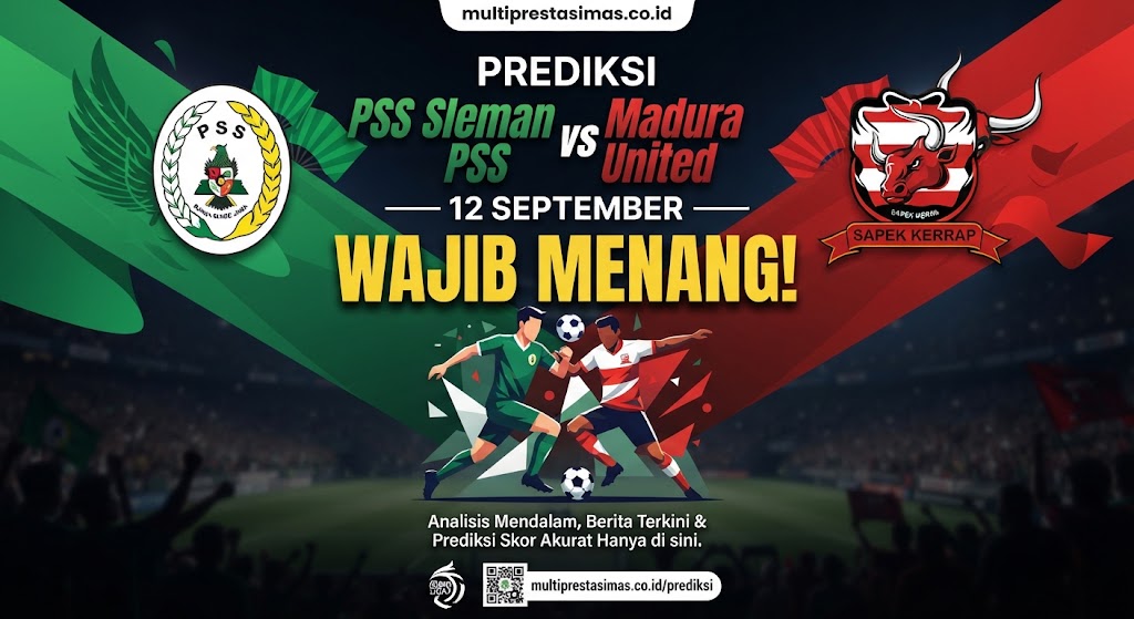 Prediksi PSS Sleman vs Madura United 12 September: Wajib Menang!