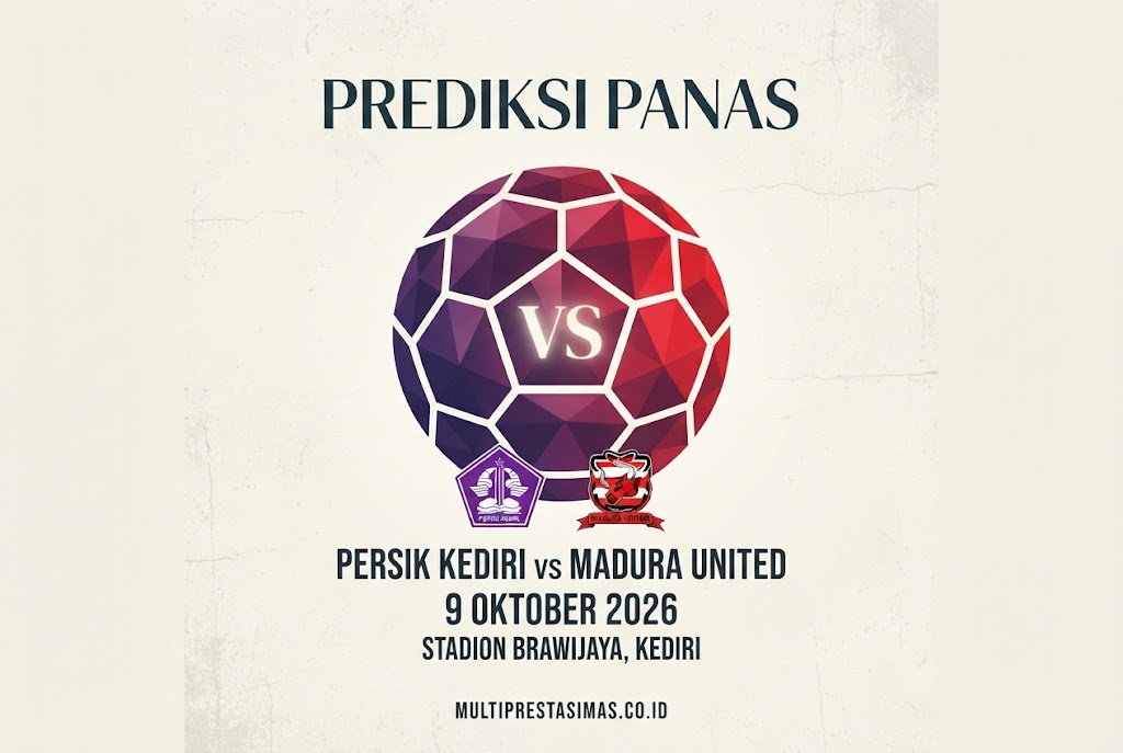 Prediksi Panas Persik Kediri vs Madura United 9 Oktober 2026