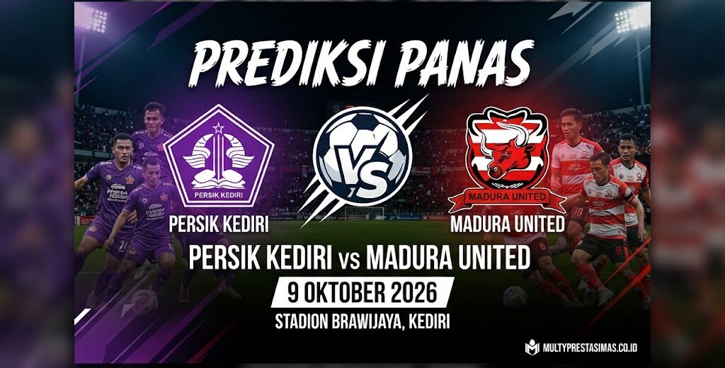 Prediksi Panas Persik Kediri vs Madura United 9 Oktober 2026