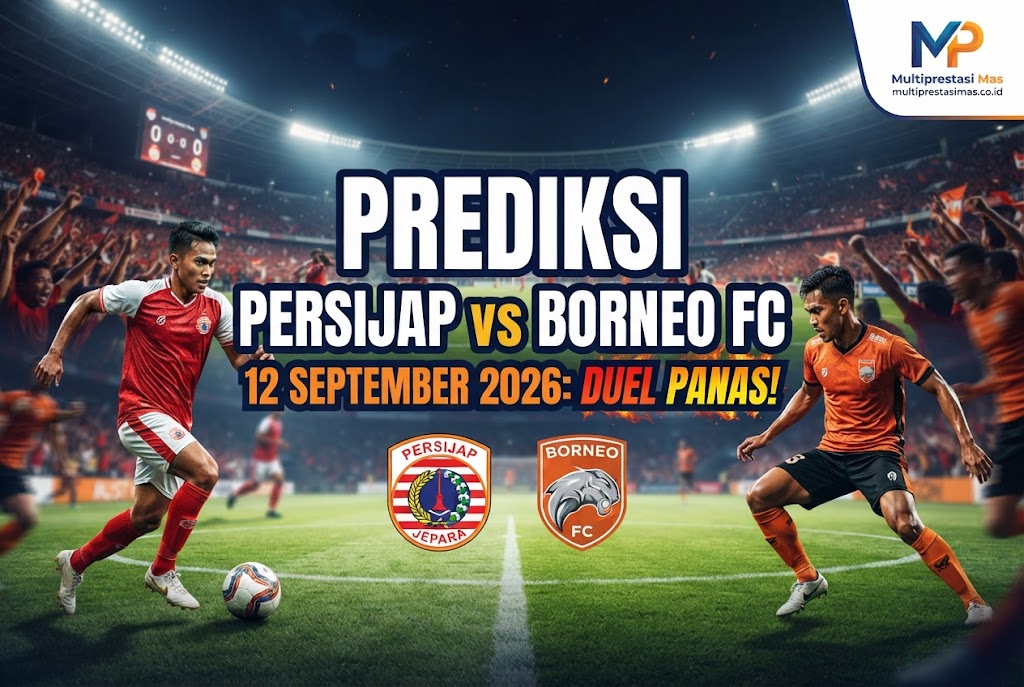 Prediksi Persijap vs Borneo FC 12 September 2026: Duel Panas!