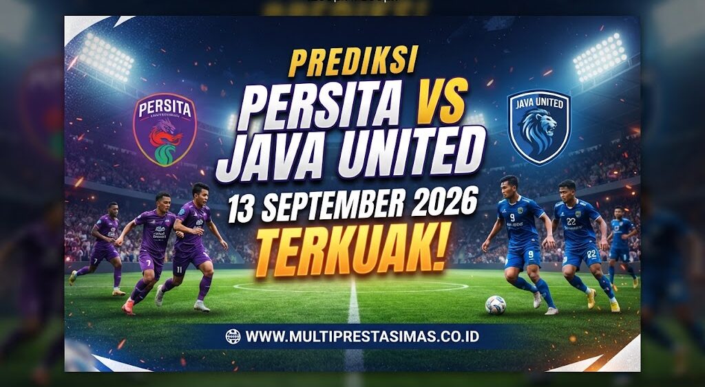 Prediksi Persita vs Java United 13 September 2026: Terkuak!