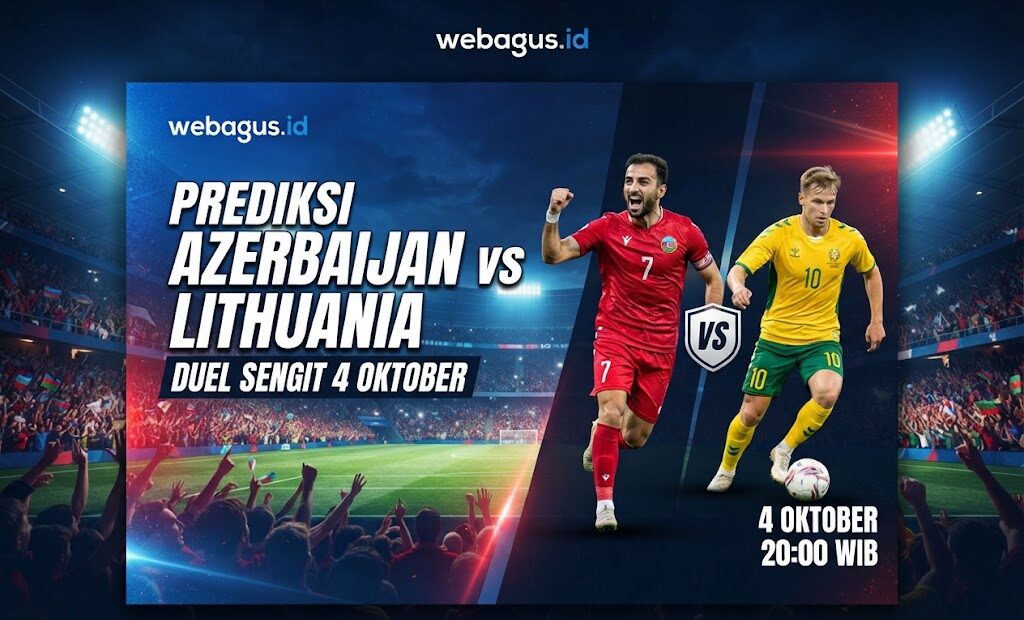 Prediksi Azerbaijan vs Lithuania: Duel Sengit 4 Oktober