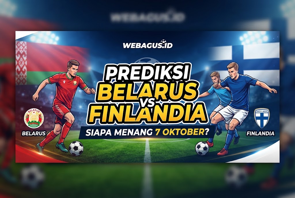 Prediksi Belarus vs Finlandia: Siapa Menang 7 Oktober?