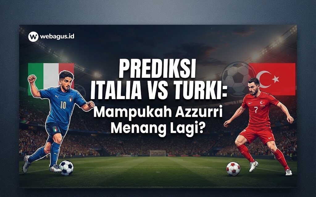 Prediksi Italia vs Turki: Mampukah Azzurri Menang Lagi?