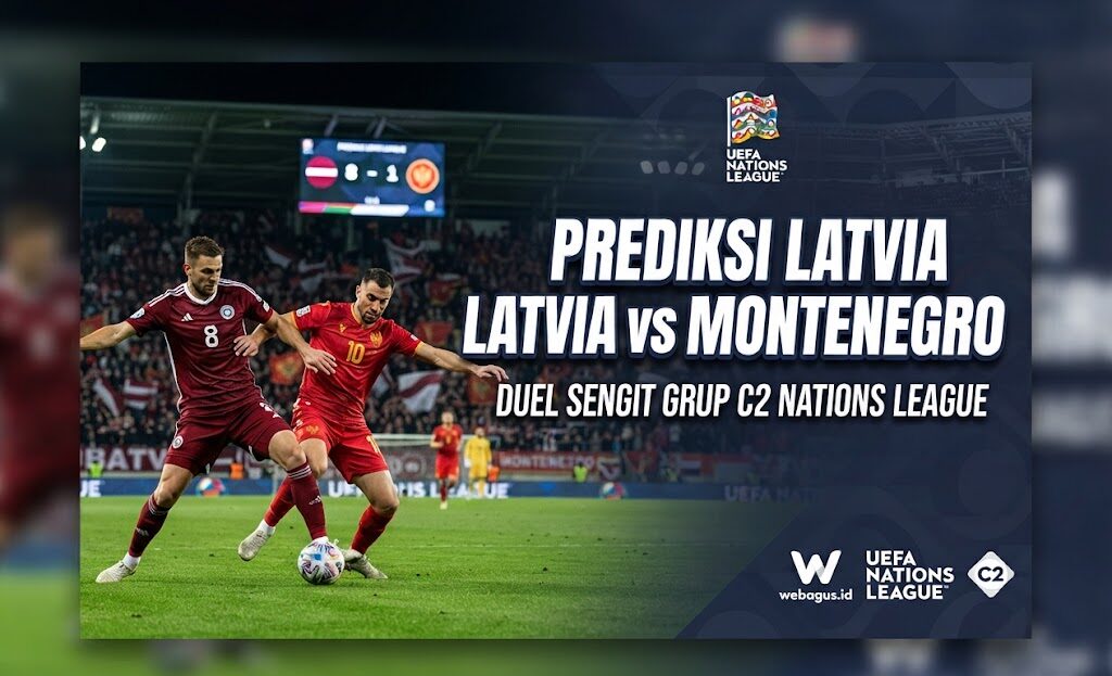 Prediksi Latvia vs Montenegro: Duel Sengit Grup C2 Nations League
