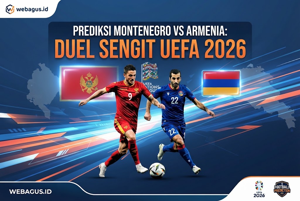 Prediksi Montenegro vs Armenia: Duel Sengit UEFA 2026