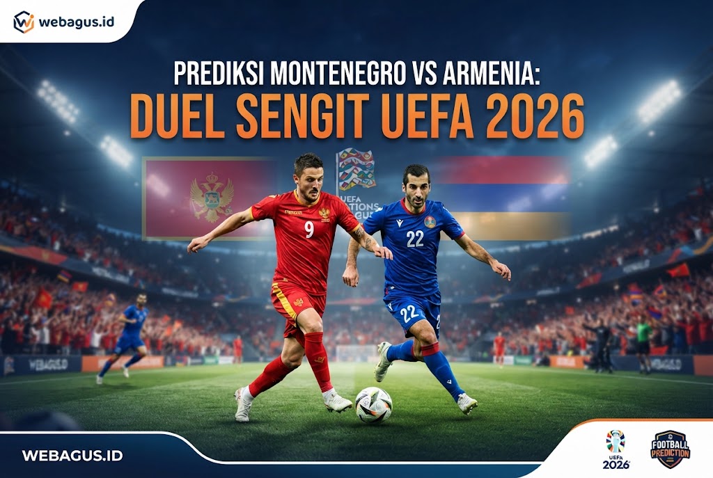 Prediksi Montenegro vs Armenia: Duel Sengit UEFA 2026