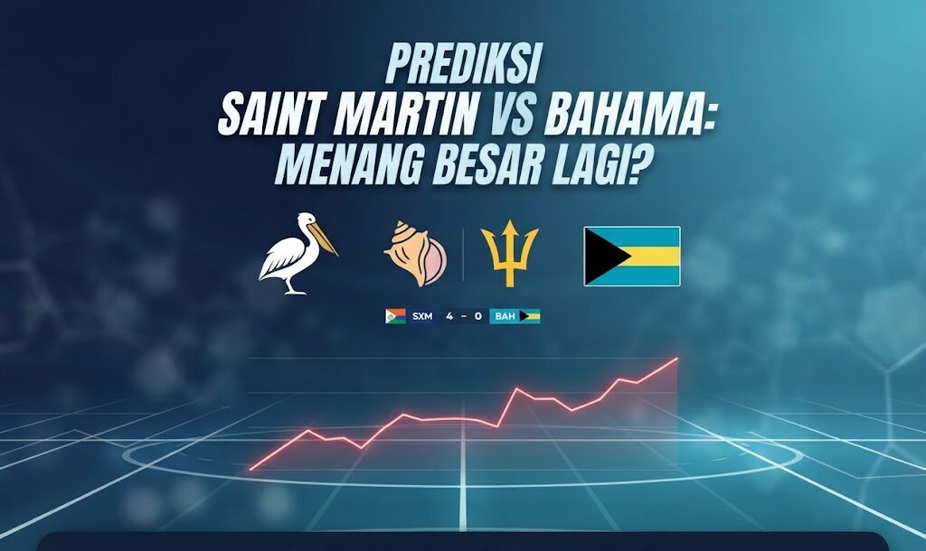 Prediksi Saint Martin vs Bahama: Menang Besar Lagi?