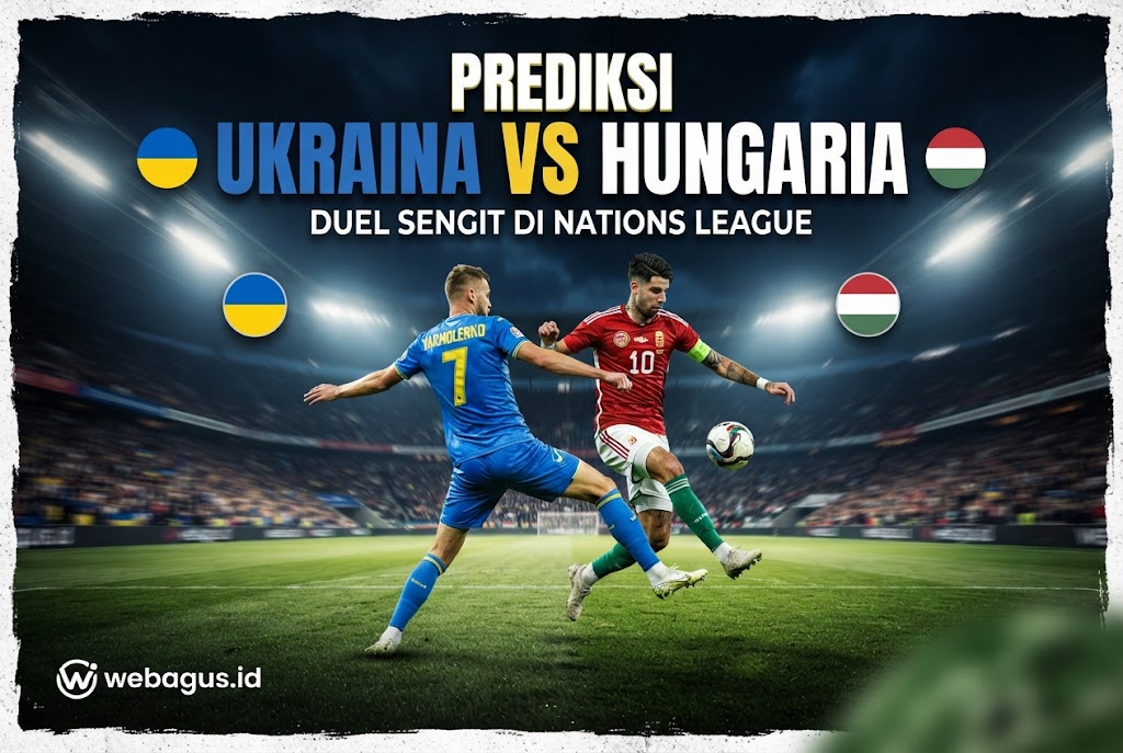Prediksi Ukraina vs Hungaria: Duel Sengit di Nations League