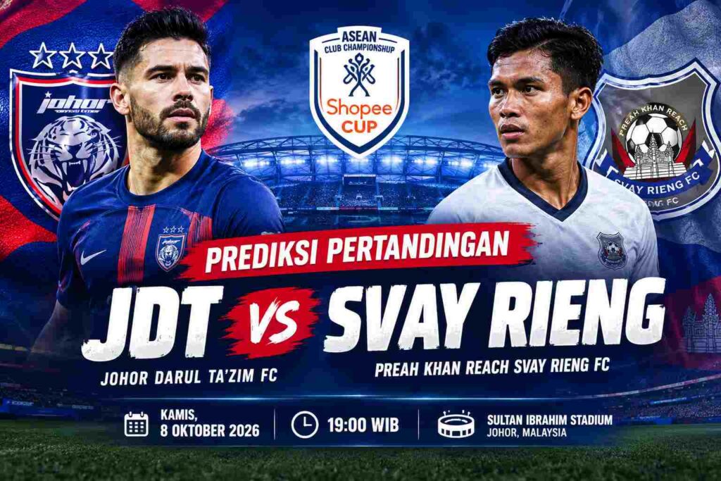 Prediksi JDT vs Svay Rieng: Duel Sengit ASEAN 8 Oktober